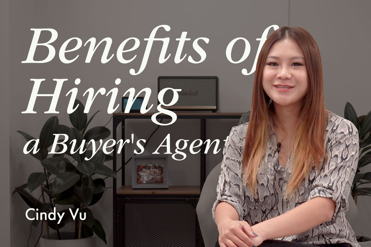 Benefits of Hiring a Buyer’s Agent – Cindy Vu